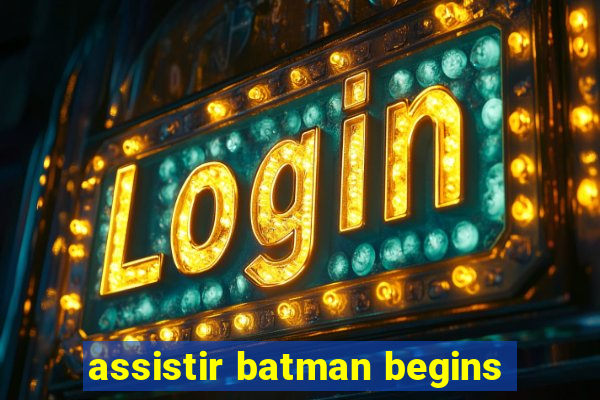 assistir batman begins